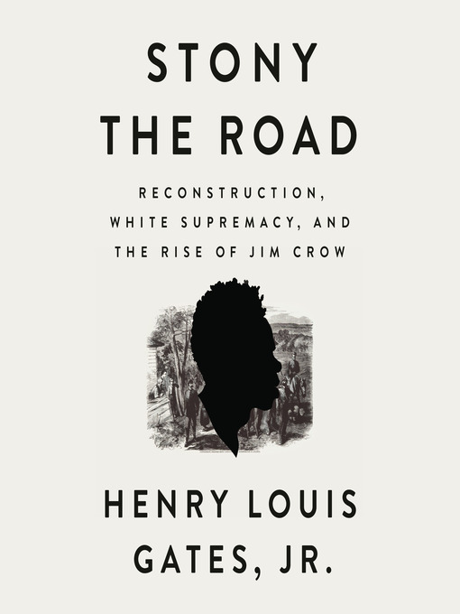 Title details for Stony the Road by Henry Louis Gates, Jr. - Wait list
